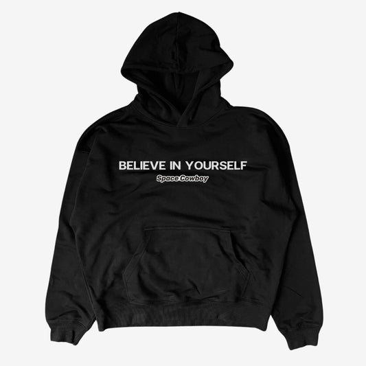 BELIEVE IN YOURSELF HOODIE