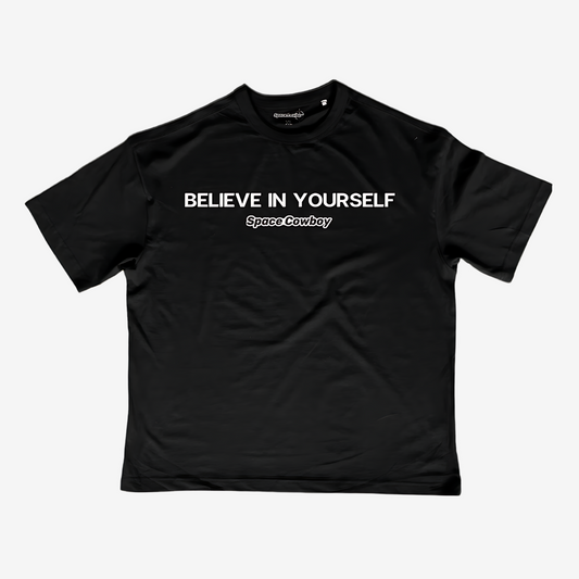 BELIEVE IN YOURSELF TEE